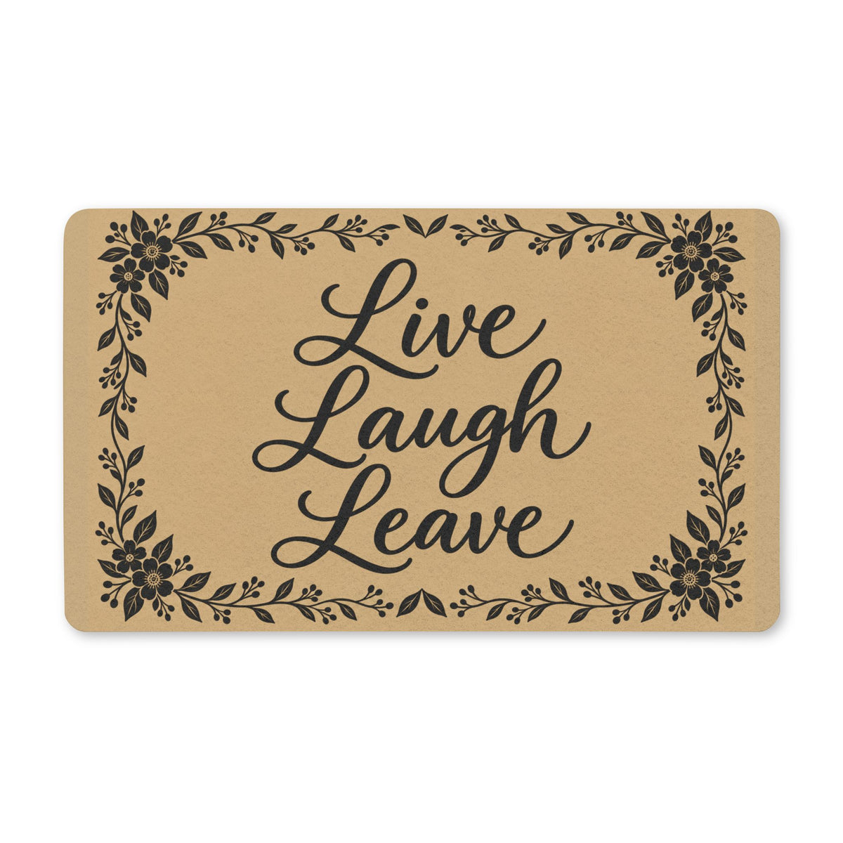 Live Laugh Leave — Black Floral Doormat