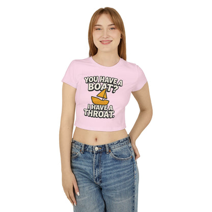 Funny 'You Have a Boat? I Have a Throat' Women's Tee