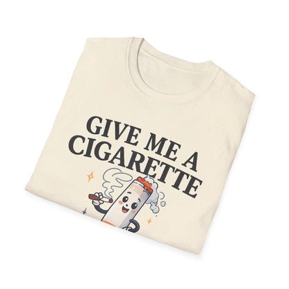 Give Me a Cigarette — Unisex Graphic Tee