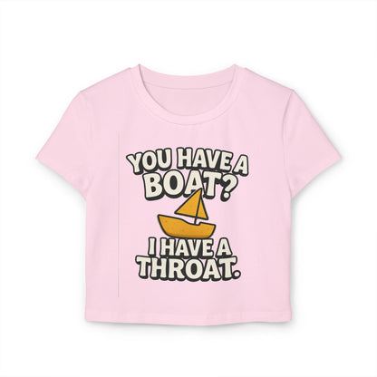 Funny 'You Have a Boat? I Have a Throat' Women's Tee