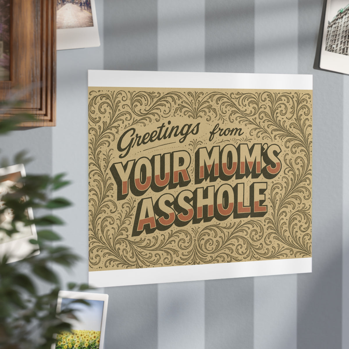 Greetings from Your Mom’s Asshole — Small Retro Art Print, Unframed