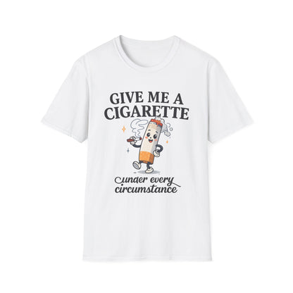 Give Me a Cigarette — Unisex Graphic Tee