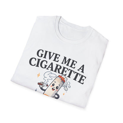Give Me a Cigarette — Unisex Graphic Tee