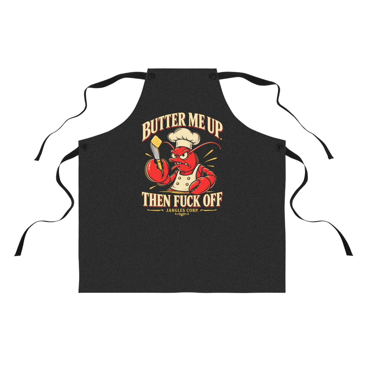 Butter Me Up, Then Fuck Off — Lobster Apron