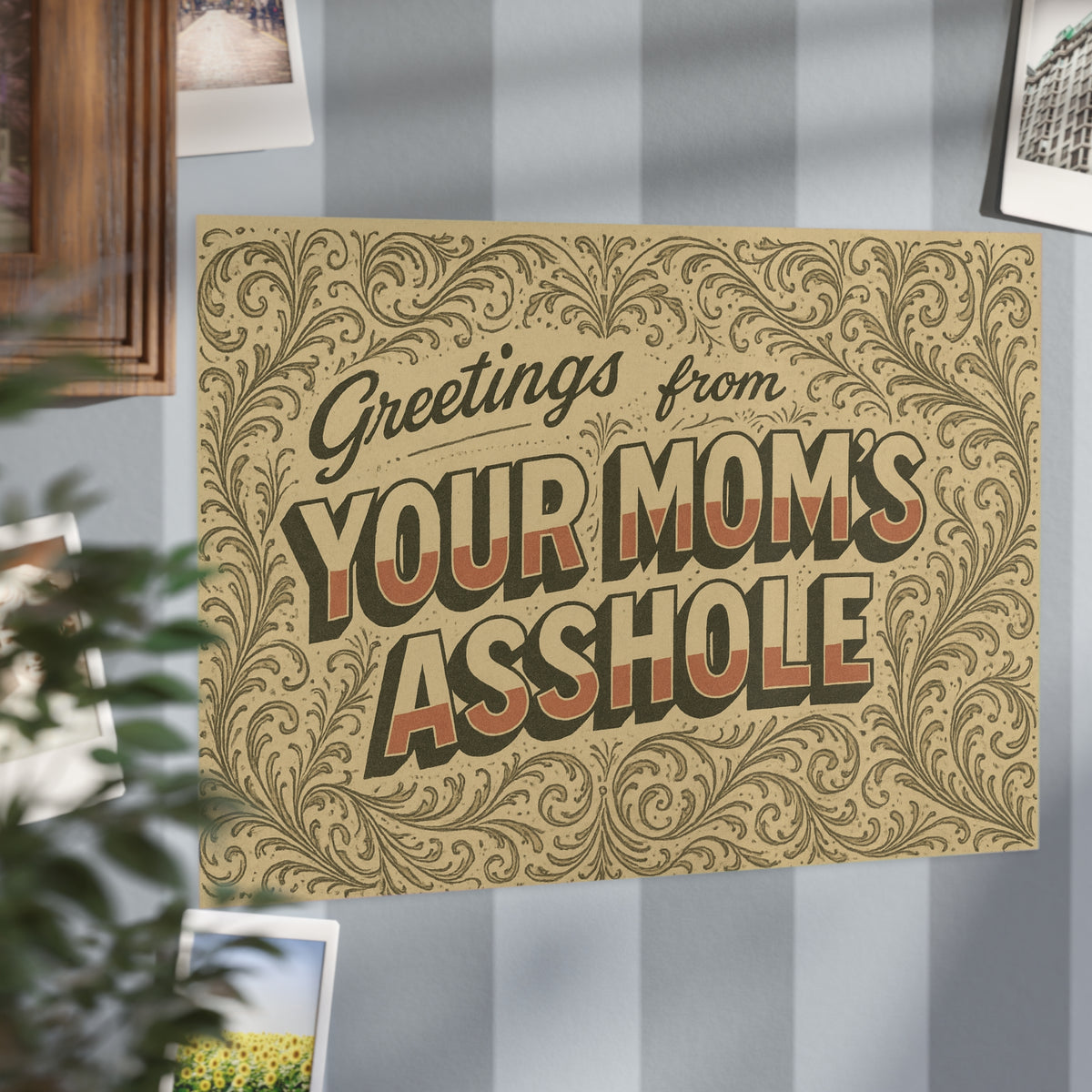 Greetings from Your Mom’s Asshole — Small Retro Art Print, Unframed