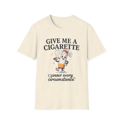 Give Me a Cigarette — Unisex Graphic Tee