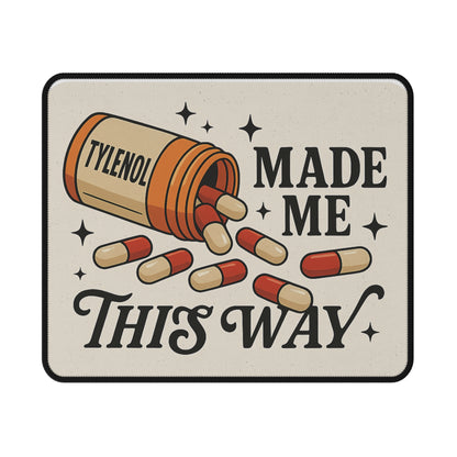 Mouse Pad — "Tylenol Made Me This Way" Vintage Pill Design, Non‑Slip Gaming Desk Mat