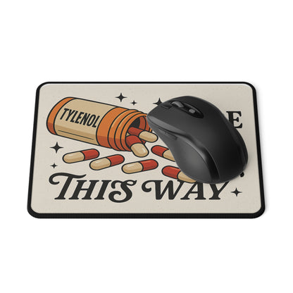 Mouse Pad — "Tylenol Made Me This Way" Vintage Pill Design, Non‑Slip Gaming Desk Mat