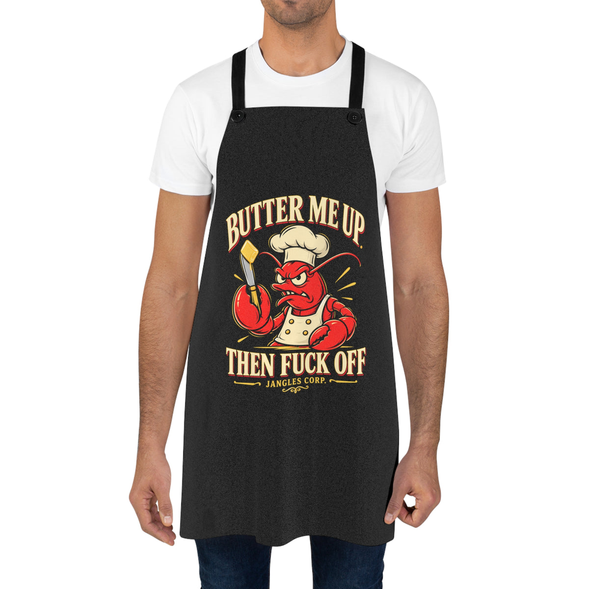 Butter Me Up, Then Fuck Off — Lobster Apron